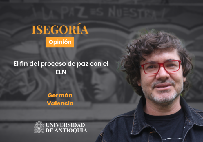 El fin del proceso de paz con el ELN