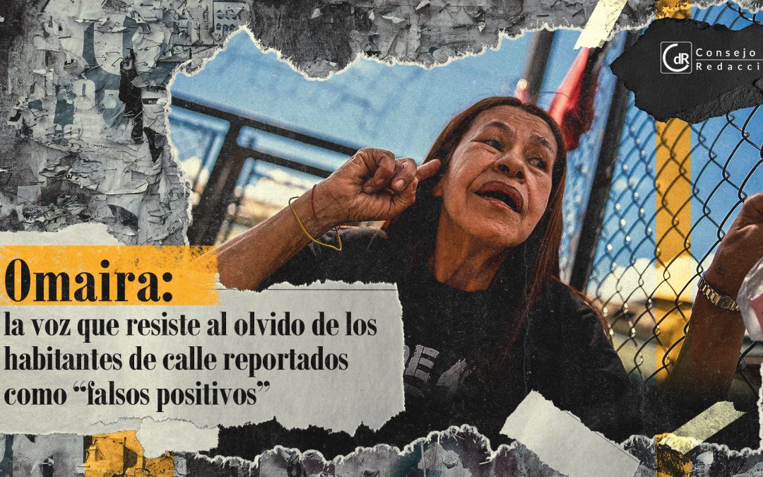 Omaira: la voz que resiste al olvido de los habitantes de calle reportados como “falsos positivos”